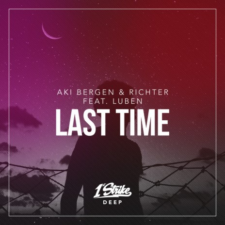 Last Time ft. Luben | Boomplay Music