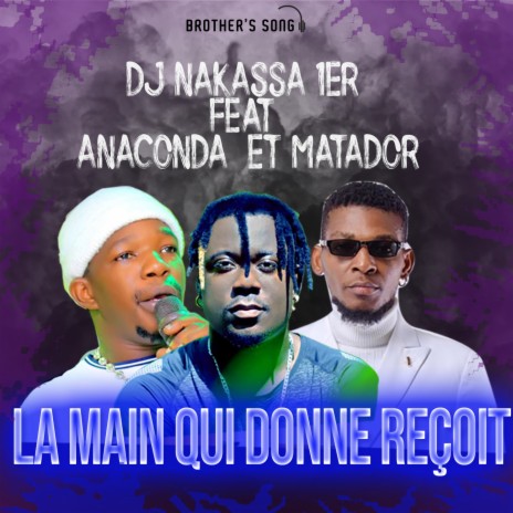 La main qui donne reçoit ft. Anaconda & Matador | Boomplay Music