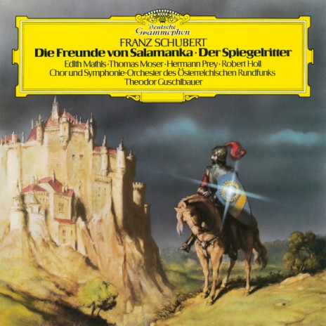 Schubert: Die Freunde von Salamanka, D. 326, Act II: No. 15, Romance. Es murmeln die Quellen ft. ORF Symphony Orchestra & Theodor Guschlbauer | Boomplay Music