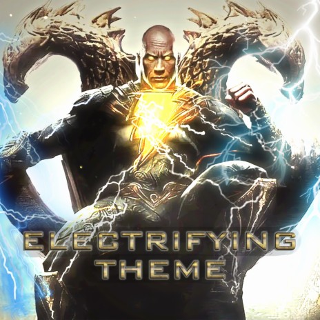 Electrifying (Black Adam x The Rock)
