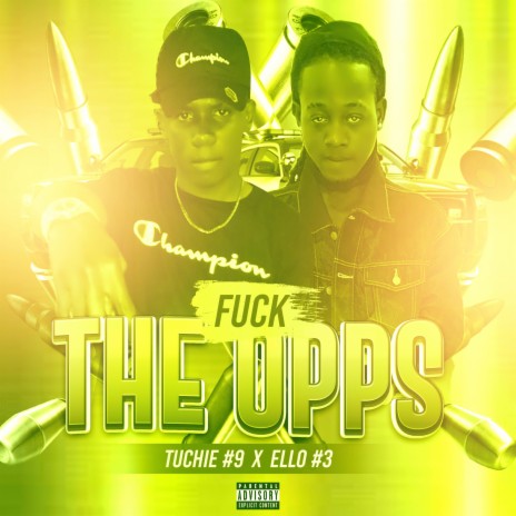 Fuck The Opps ft. Tuchie #9 | Boomplay Music