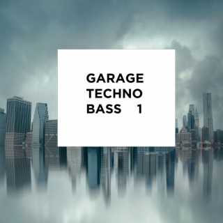 Garage Techno Bass 1