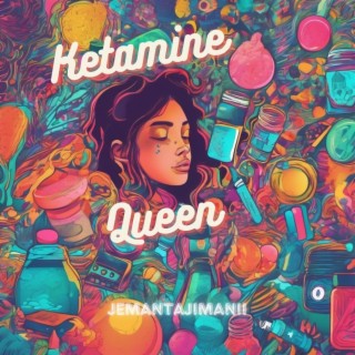 Ketamine Queen lyrics | Boomplay Music
