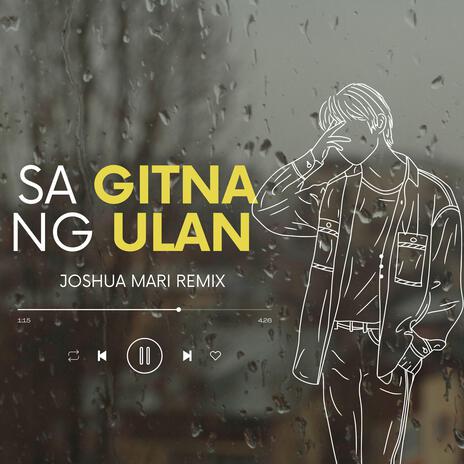 Sa Gitna Ng Ulan (Remix) | Boomplay Music