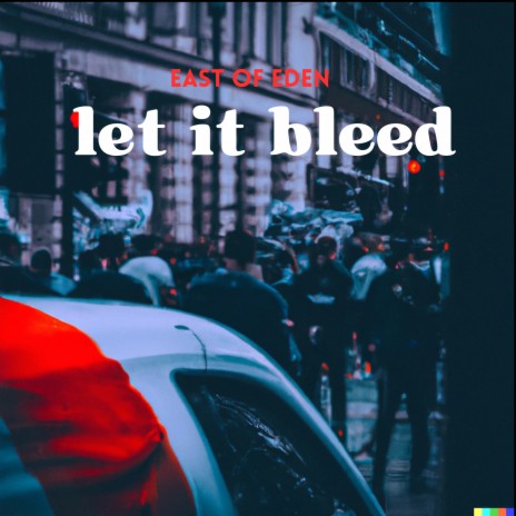 Let it bleed | Boomplay Music