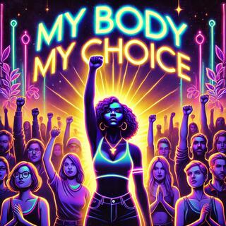 My Body, My Choice