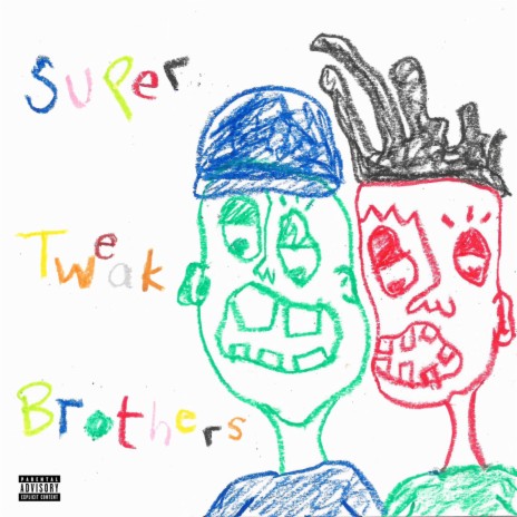 Super Tweak Brothers! ft. JoeJas & Skrrgeon | Boomplay Music