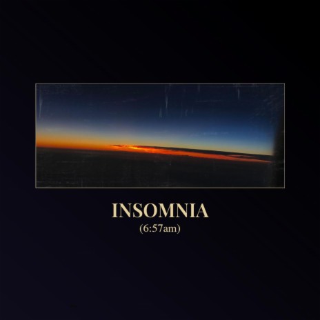 insomnia (6:57am) | Boomplay Music