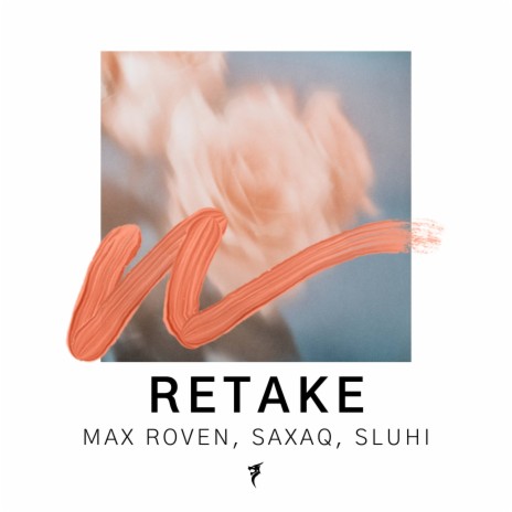 Retake ft. Saxaq & SLUHI