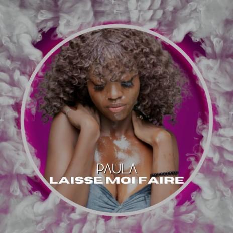 Laisse Moi Faire | Boomplay Music