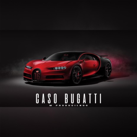 Caso Bugatti | Boomplay Music