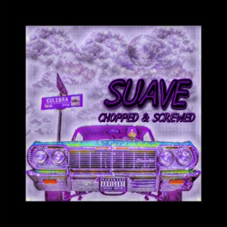 Suave (Chopped & Screwed)