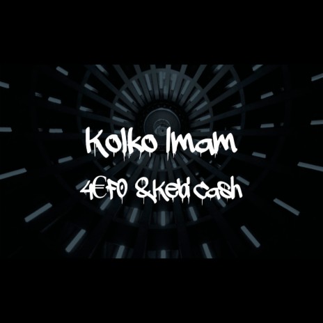 Kolko Imam ft. 4€F0