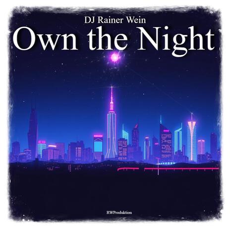 Own the Night | Boomplay Music