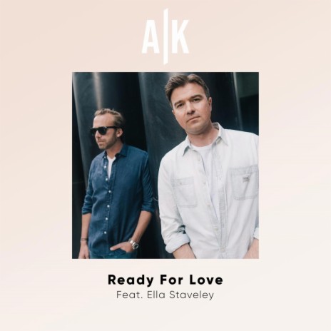 Ready For Love ft. Ella Staveley | Boomplay Music