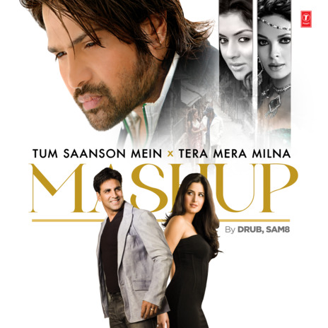 Tum Saanson Mein X Tera Mera Milna Mashup ft. Tulsi Kumar, Shreya Ghoshal, Drub & Sam8 | Boomplay Music