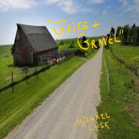 Grits and Gravel | Boomplay Music