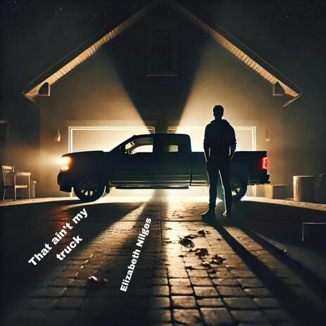 That ain't my truck | Boomplay Music