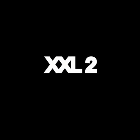 XXL 2 | Boomplay Music