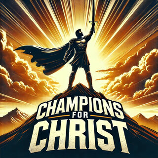 Champions for Christ