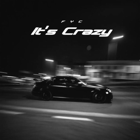 It's Crazy | Boomplay Music