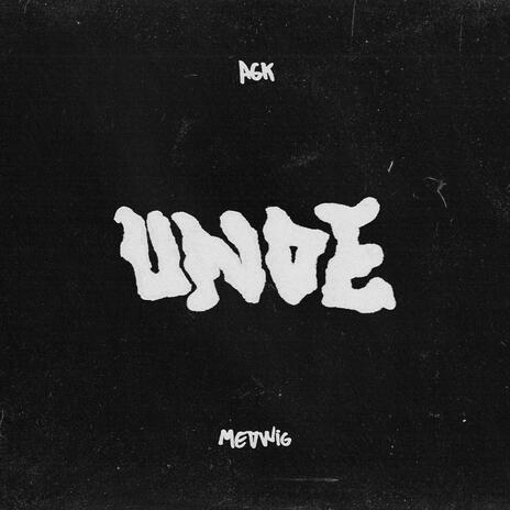 UNDE ft. AGK | Boomplay Music