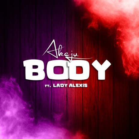 Body ft. Lady Alexis