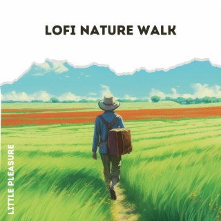 Lofi Nature Walk: Connect with the Outdoors through Music