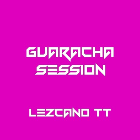 Guaracha Session | Boomplay Music