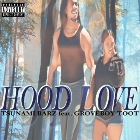 Hood Love ft. Groveboy Toot | Boomplay Music