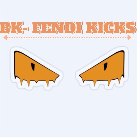 Fendi Kicks | Boomplay Music