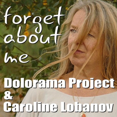 Forget about me ft. Caroline Lobanov | Boomplay Music