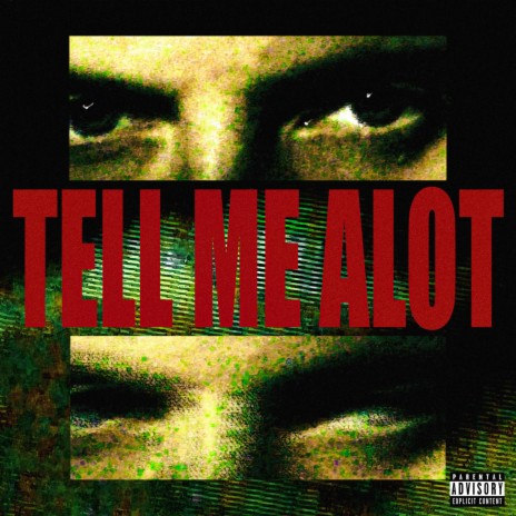 Tell Me Alot | Boomplay Music