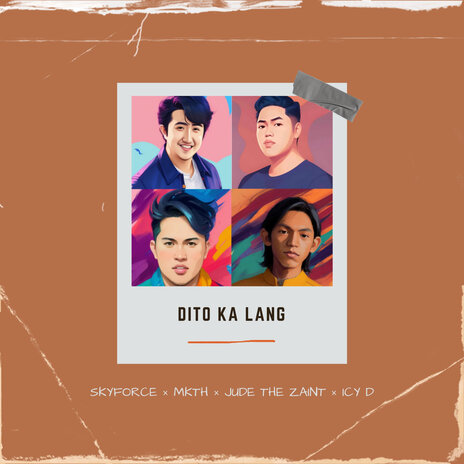 Dito Ka Lang ft. Icy D, Jude the Zaint & MKTH | Boomplay Music