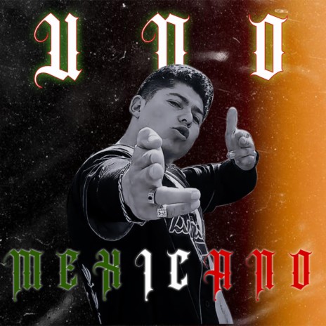 Uno Mexicano | Boomplay Music