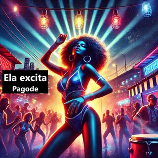 Ela excita (Pagode)