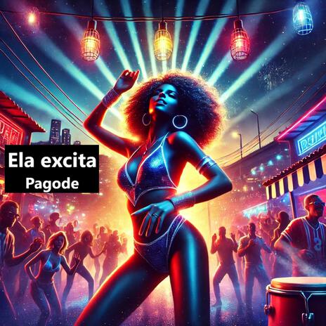 Ela excita (Pagode) | Boomplay Music