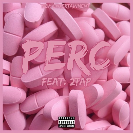 PERC ft. 2TAP | Boomplay Music