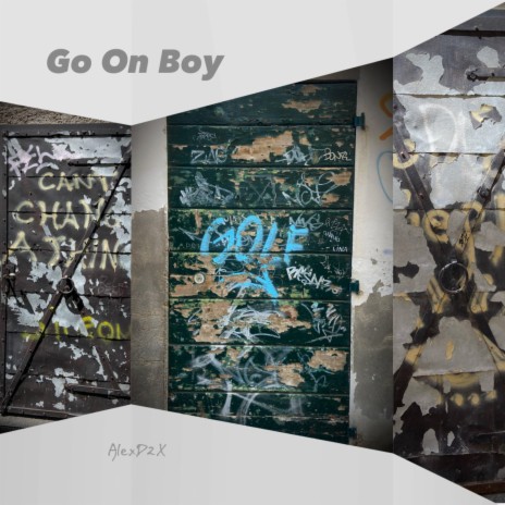 Go On Boy | Boomplay Music