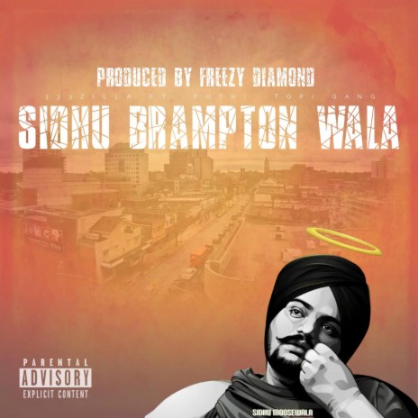 Sidhu Brampton Wala ft. Freezy Diamond & Puthi Topi Gang | Boomplay Music