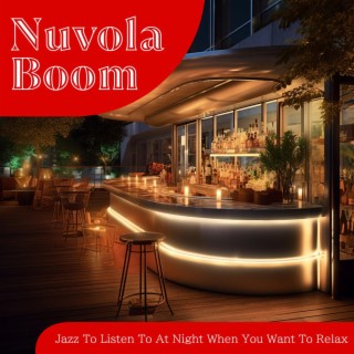 Jazz to Listen to at Night When You Want to Relax