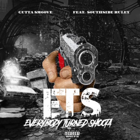 E.T.S. Everybody Turned Shoota ft. Southside Ruley | Boomplay Music