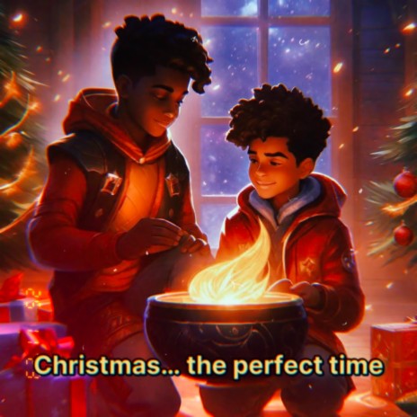 Christmas...the perfect time | Boomplay Music