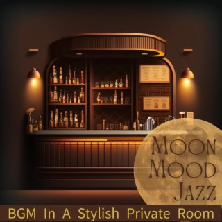 Bgm in a Stylish Private Room