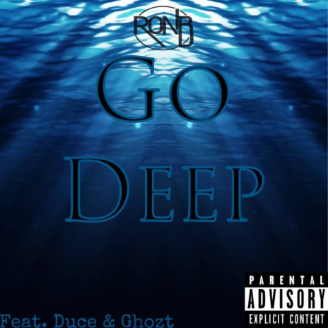 Go Deep (feat. Dregz Duce & Ghozt)