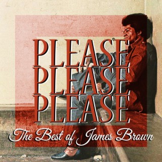 Download James Brown album songs: Please Please Please (The Best