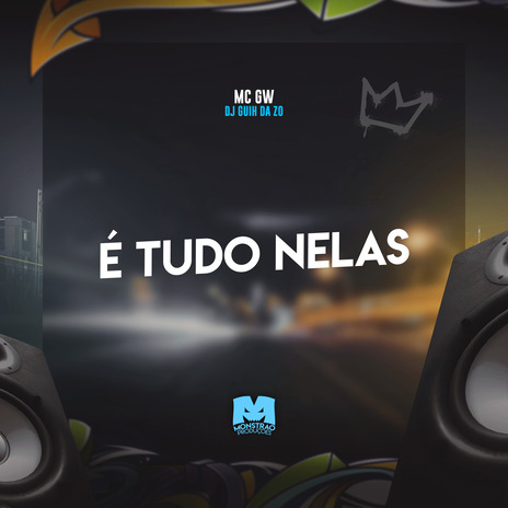 É Tudo Nelas ft. DJ Guih da ZO | Boomplay Music