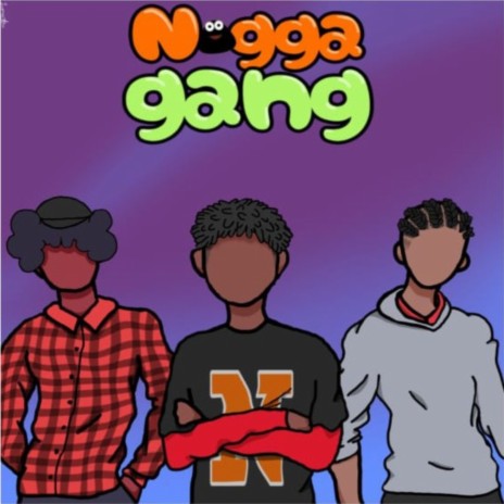 N*gga Gang | Boomplay Music