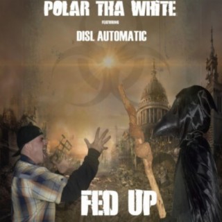 Fed Up (feat. DISL Automatic)