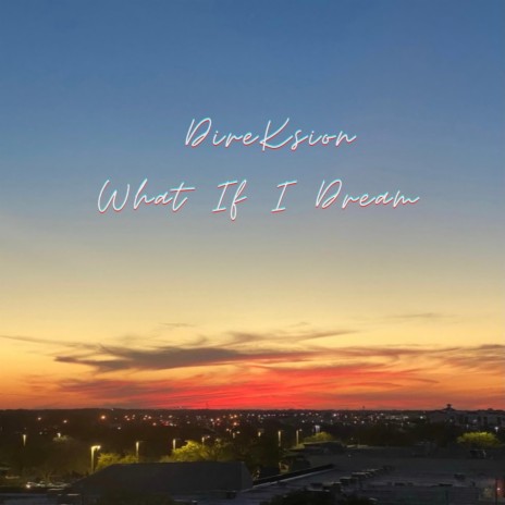 What If I Dream | Boomplay Music
